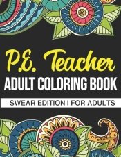 P.E. Teacher Adult Coloring Book