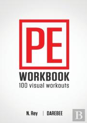 P.E. Workbook - 100 Workouts