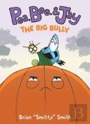 Pea, Bee, & Jay #6: The Big Bully