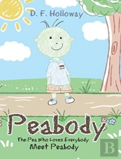 Peabody: The Pea Who Loves Everybody: Me