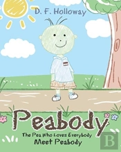 Peabody: The Pea Who Loves Everybody: Me
