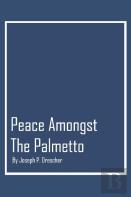 Peace Amongst The Palmetto