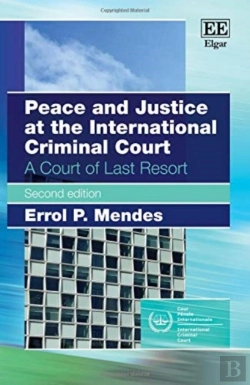 Bertrand.pt - Peace And Justice At The International Criminal - A Court Of Last Resort, Second Edition