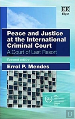 Bertrand.pt - Peace And Justice At The International Criminal - A Court Of Last Resort, Second Edition