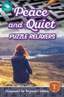 Peace And Quiet Puzzle Relaxers Vol 1