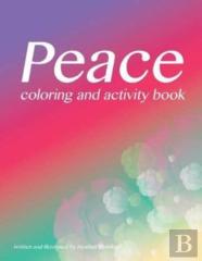 Peace Coloring And Activity Book