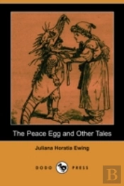 Peace Egg And Other Tales (Dodo Press)