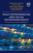Peace Entrepreneurs And Social Entrepreneurship - Life Stories From Israelis And Palestinians