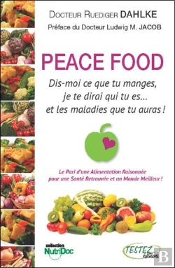Bertrand.pt - Peace Food - Dis-Moi Ce Que Tu Manges, Je Te Dirai Qui Tu Es...