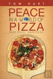 Peace In A World Of Pizza