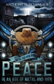 Peace In An Age Of Metal And Men