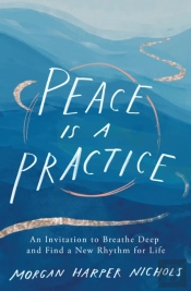 Peace Is A Practice