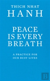 Peace Is Every Breath
