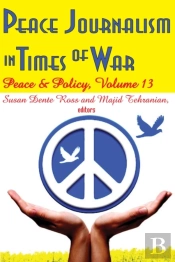 Peace Journalism In Times Of War