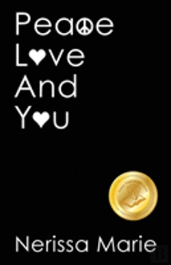 Bertrand.pt - Peace, Love And You (A Spiritual Inspirational Self-Help Book About Self-Love, Spirituality, Self-Esteem And Meditation - Self Help Books And Spiritual Books On Meditation, Self Love, Self Esteem)