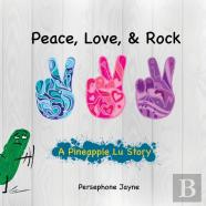 Peace, Love, & Rock
