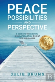 Peace, Possibilities And Perspective