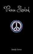 Peace Salad (100 Tips To Inspire A Peaceful Life)