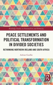 Peace Settlements And Political Transformation In Divided Societies