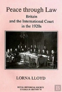 Bertrand.pt - Peace Through Law - Britain And The International Court In The 1920s