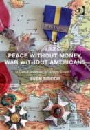 Peace Without Money, War Without Americans