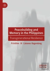 Peacebuilding And Memory In The Philippines