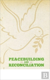 Peacebuilding And Reconciliation