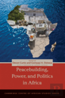 Peacebuilding, Power, And Politics In Africa