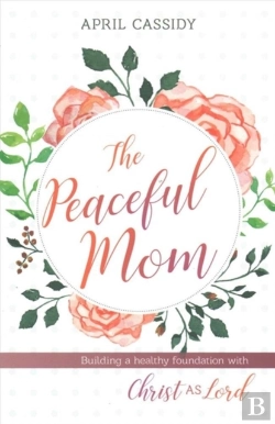 Bertrand.pt - Peaceful Mom Â€“ Building A Healthy Foundation With Christ As Lord