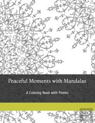 Peaceful Moments With Mandalas
