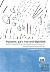 Peaceful, Pain Free And Dignified