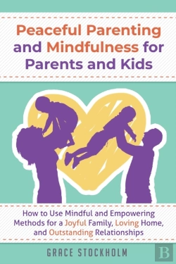 Bertrand.pt - Peaceful Parenting And Mindfulness For P
