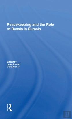 Bertrand.pt - Peacekeeping And The Role Of Russia In Eurasia