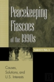 Peacekeeping Fiascoes Of The 1990s