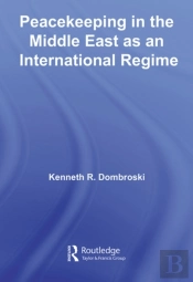 Peacekeeping In The Middle East As An International Regime