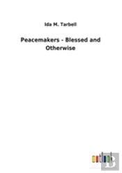 Peacemakers - Blessed And Otherwise