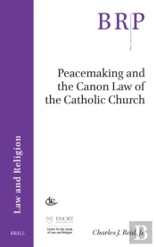 Peacemaking And The Canon Law Of The Catholic Church