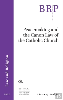 Bertrand.pt - Peacemaking And The Canon Law Of The Catholic Church