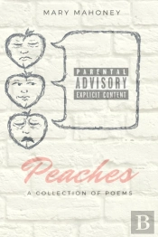 Peaches: A Collection Of Poems