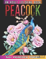 Peacock An Adult Coloring Book