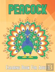 Peacock Coloring Book For Adults