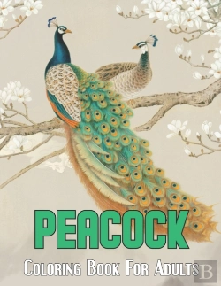Bertrand.pt - Peacock Coloring Book For Adults