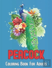 Peacock Coloring Book For Adults