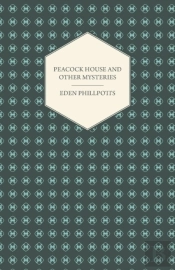 Peacock House And Other Mysteries