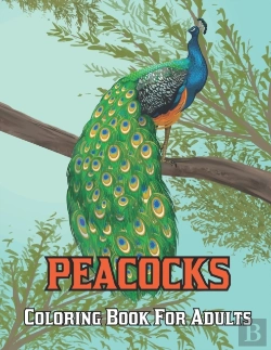 Bertrand.pt - Peacocks Coloring Book For Adults
