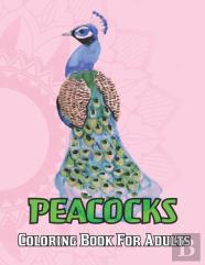 Peacocks Coloring Book For Adults
