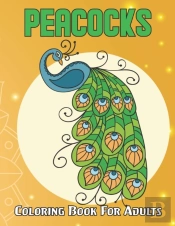 Peacocks Coloring Book For Adults