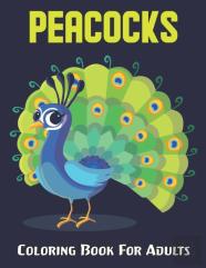 Peacocks Coloring Book For Adults