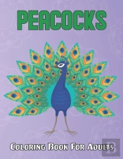 Peacocks Coloring Book For Adults