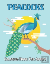 Peacocks Coloring Book For Adults